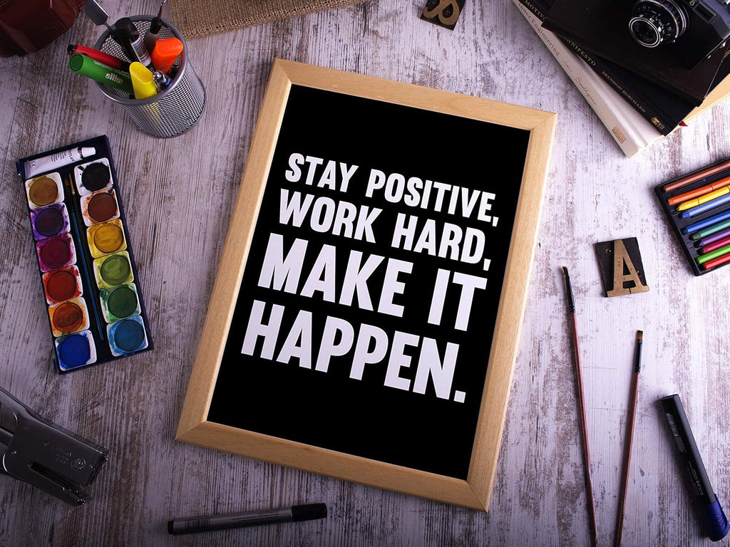 Stay Positive Work Hard Make It Happen Poster Print, Motivational Office Wall Decor Unframed R72683