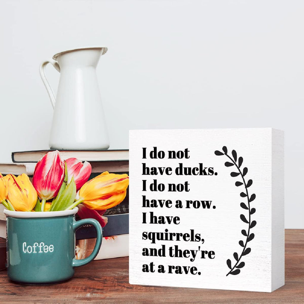 Funny Wood Box Sign I Do Not Have Ducks Desk Décor for Office J695