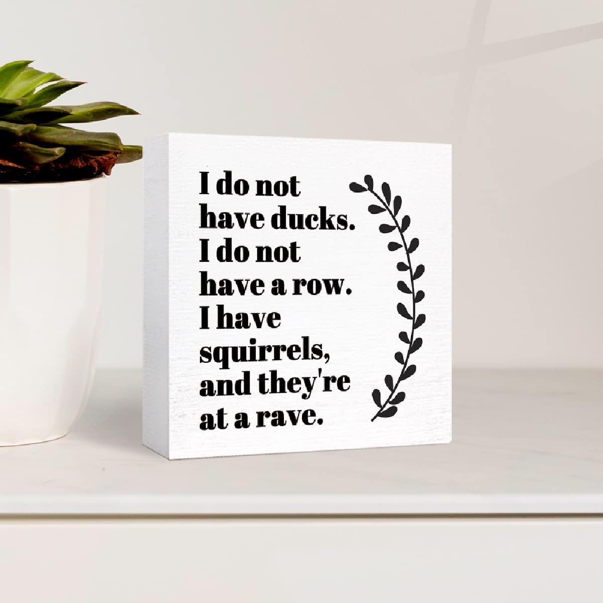 Funny Wood Box Sign I Do Not Have Ducks Desk Décor for Office J695