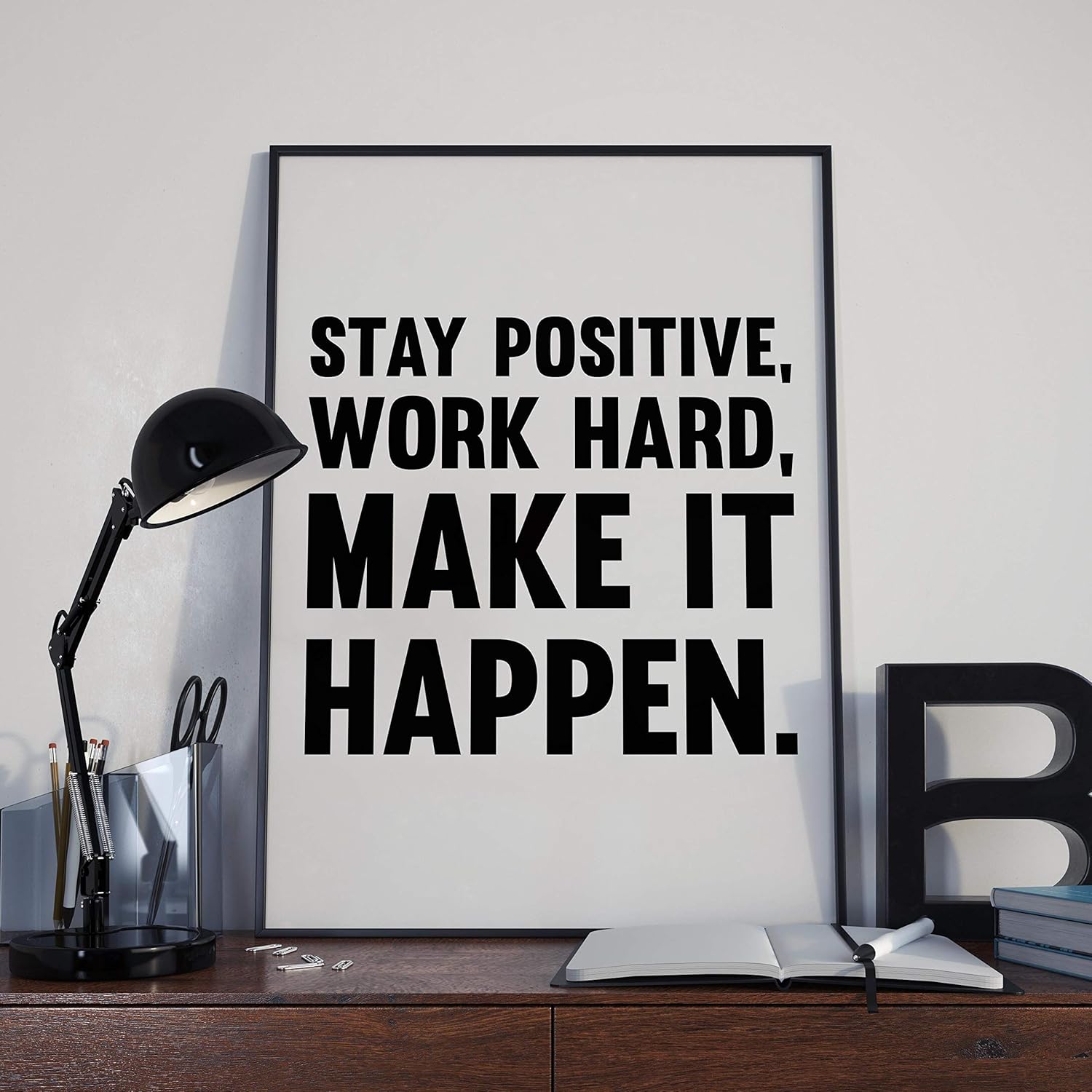 Stay Positive Work Hard Make It Happen Poster Print, Motivational Office Wall Decor Unframed R72683